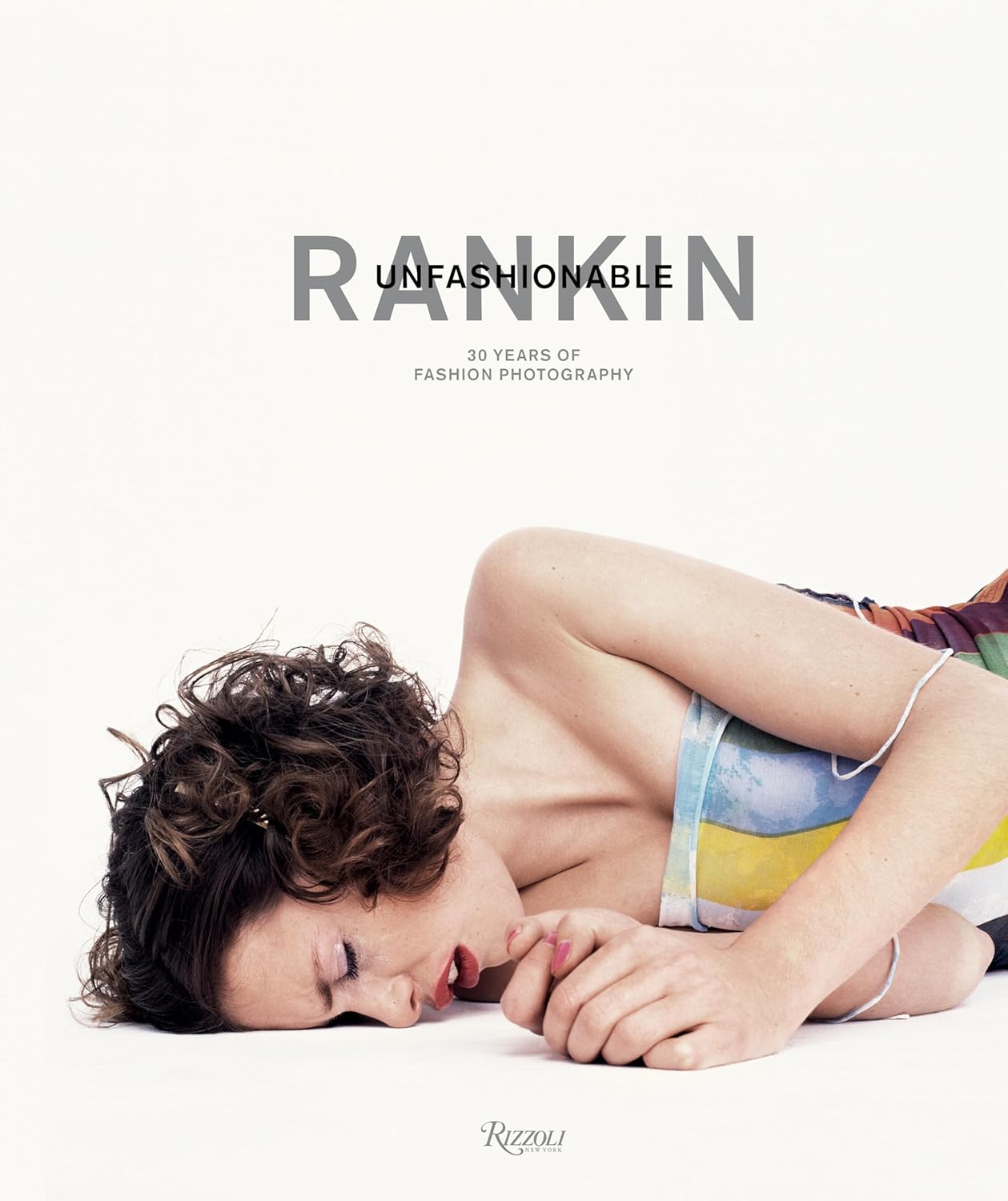 RANKIN: UNFASHIONABLE 30 JAHRE MODEFOTOGRAFIE