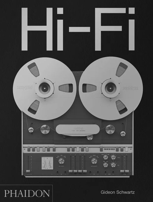Hi-Fi: THE HISTORY OF HIGH- END AUDIO DESIGN GIDEON SCHWARTZ