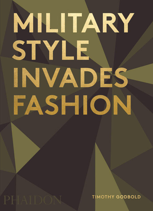 MILITARY STYLE INVADES FASHION - TIMOTHY GODBOLD