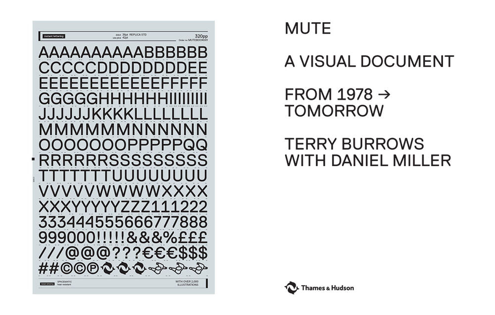 MUTE – A VISUAL DOCUMENT  FROM 1978 - TOMORROW  TERRY BURROWS