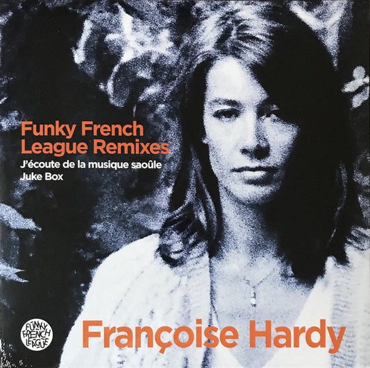 FRANCOISE HARDY – FUNKY REMIXES DER FRANZÖSISCHEN LIGA