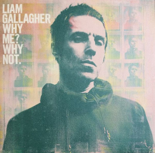 LIAM GALLAGHER - WHY ME?WHY NOT LP