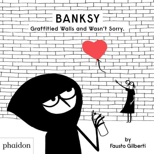 BANKSY GRAFFITIED WALLA AND WASN'T SORRY -FAUSTO GILBERT