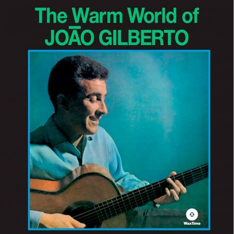 JOAO GILBERTO - DIE WARME WELT VON JOAO GILBERTO 180 Gr