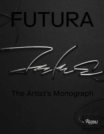 FUTURA: DIE MONOGRAFIE DES KÜNSTLERS