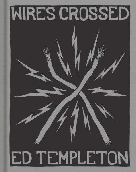 ED TEMPLETON: WIRES CROSSED