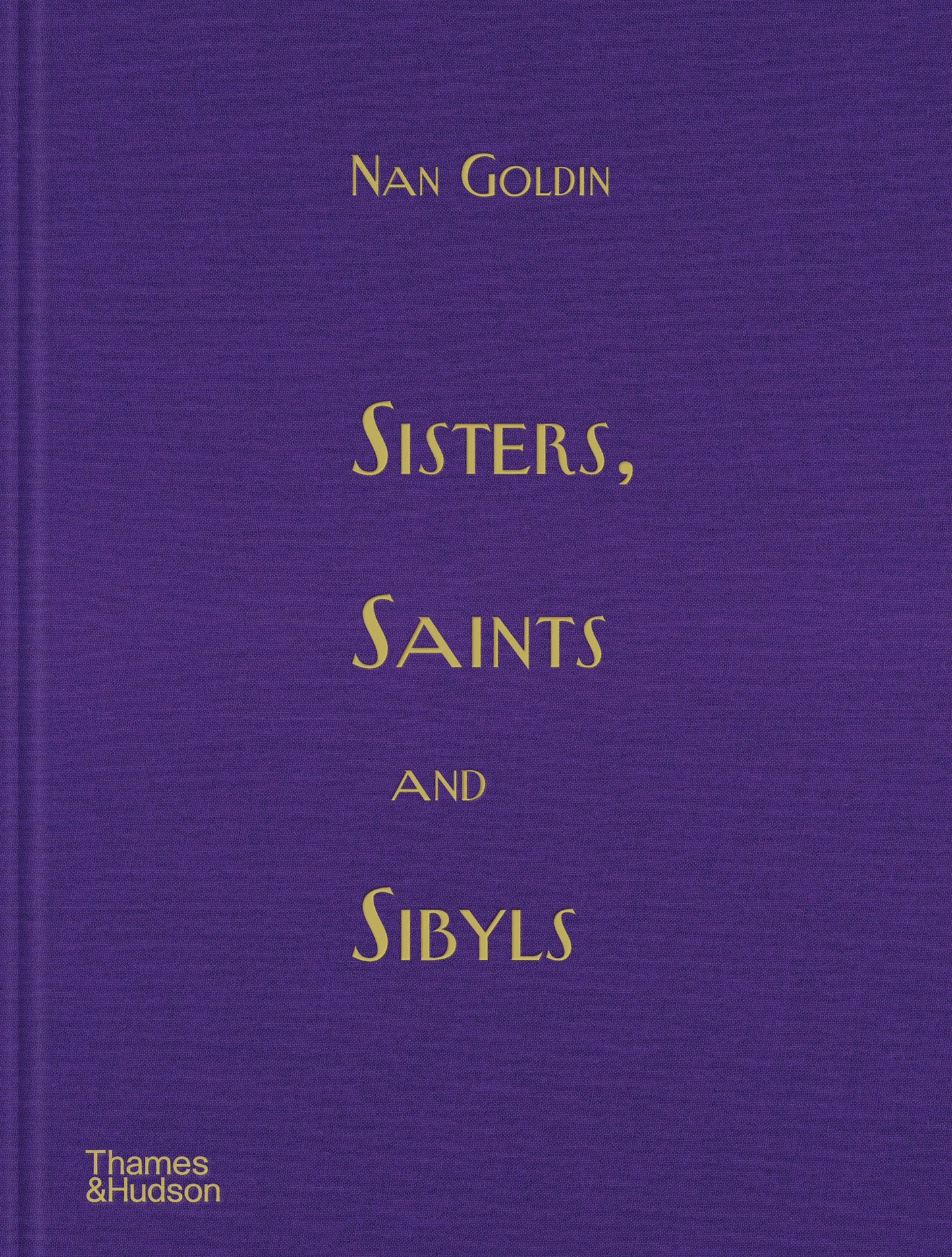 SISTERS ,SAINTS AND SIBYLS - NAN GOLDIN