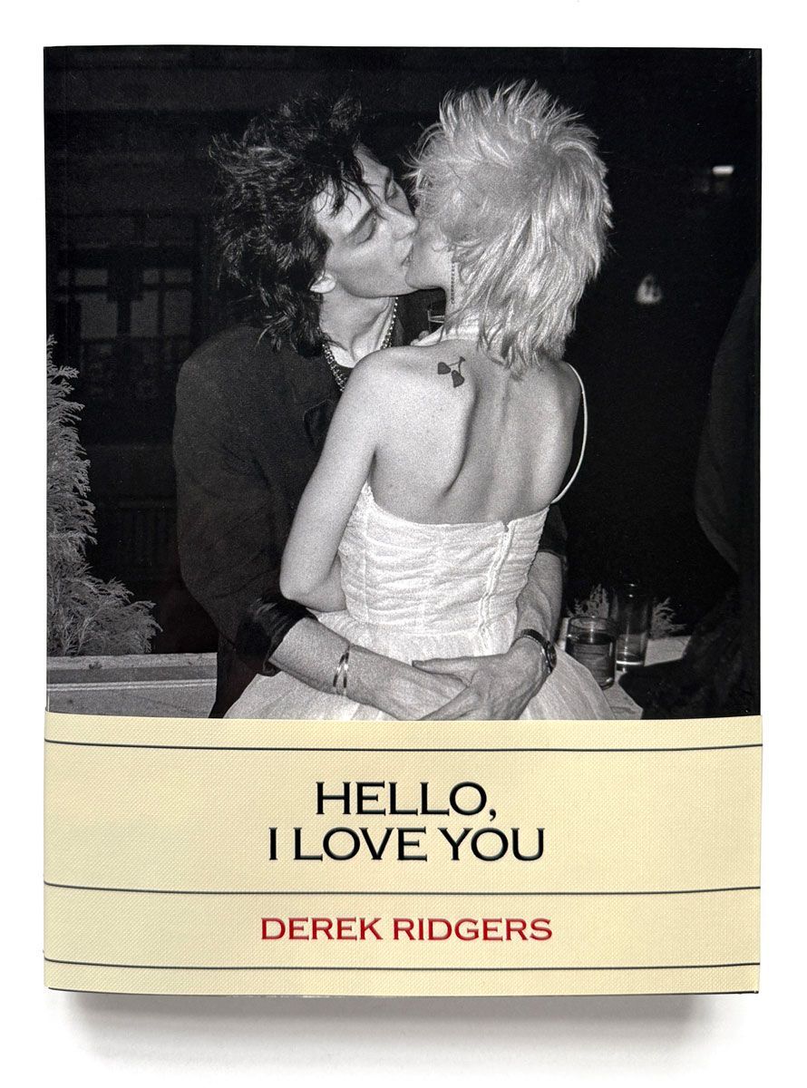 DEREK  RIDGERS -   HELLO , I LOVE YOU