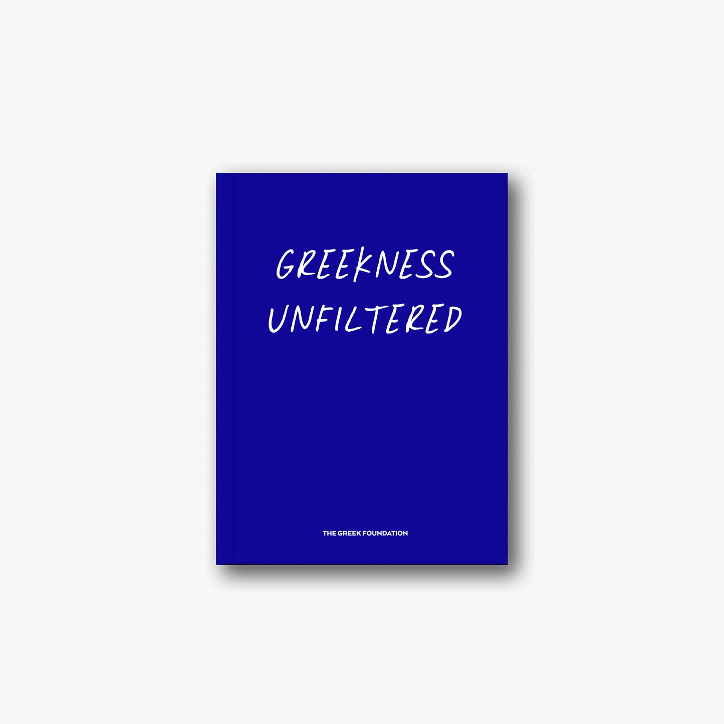 GREEKNESS UNFILTERED -  THE GREEK FOUNDATION