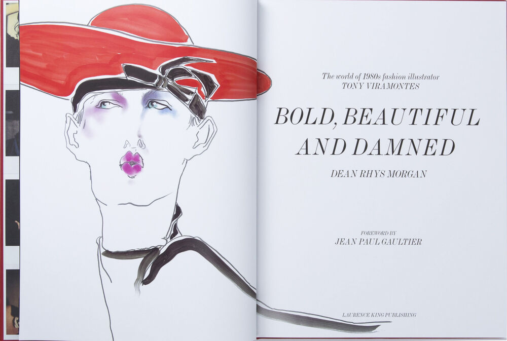 BOLD, BEAUTIFUL  AND  DAMNED - THE WORLD OF 1980s FASHION ILLUSTRATOR TONY VIRAMONTES