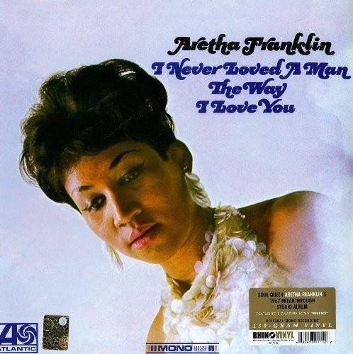 ARETHA FRANKLIN - I NEVER LOVED A MAN THE WAY I LOVE YOU LP