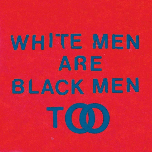 YOUNG FATHERS -  WHITE MEN ARE BLACK MEN TOO LP