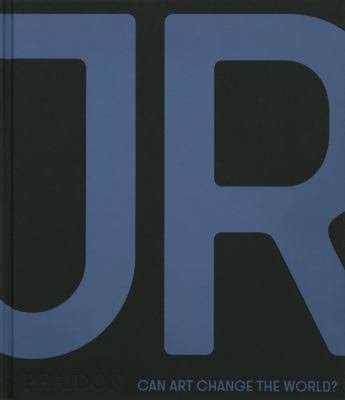 JR: KANN KUNST DIE WELT VERÄNDERN?