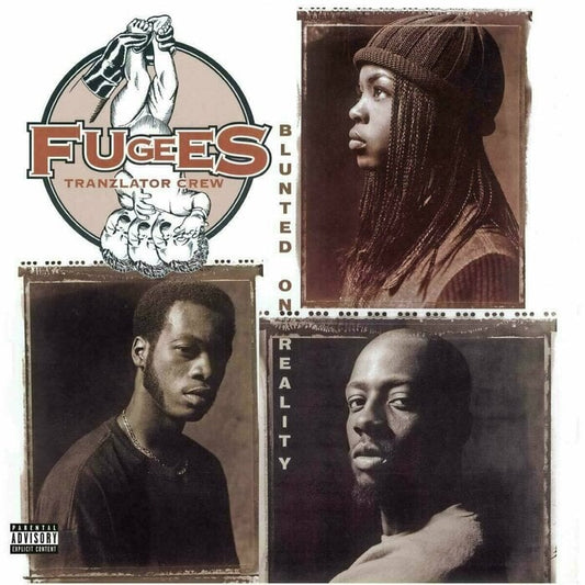 FUGEES - BLUNTED ON REALITY